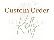 Custom Order for Kelly