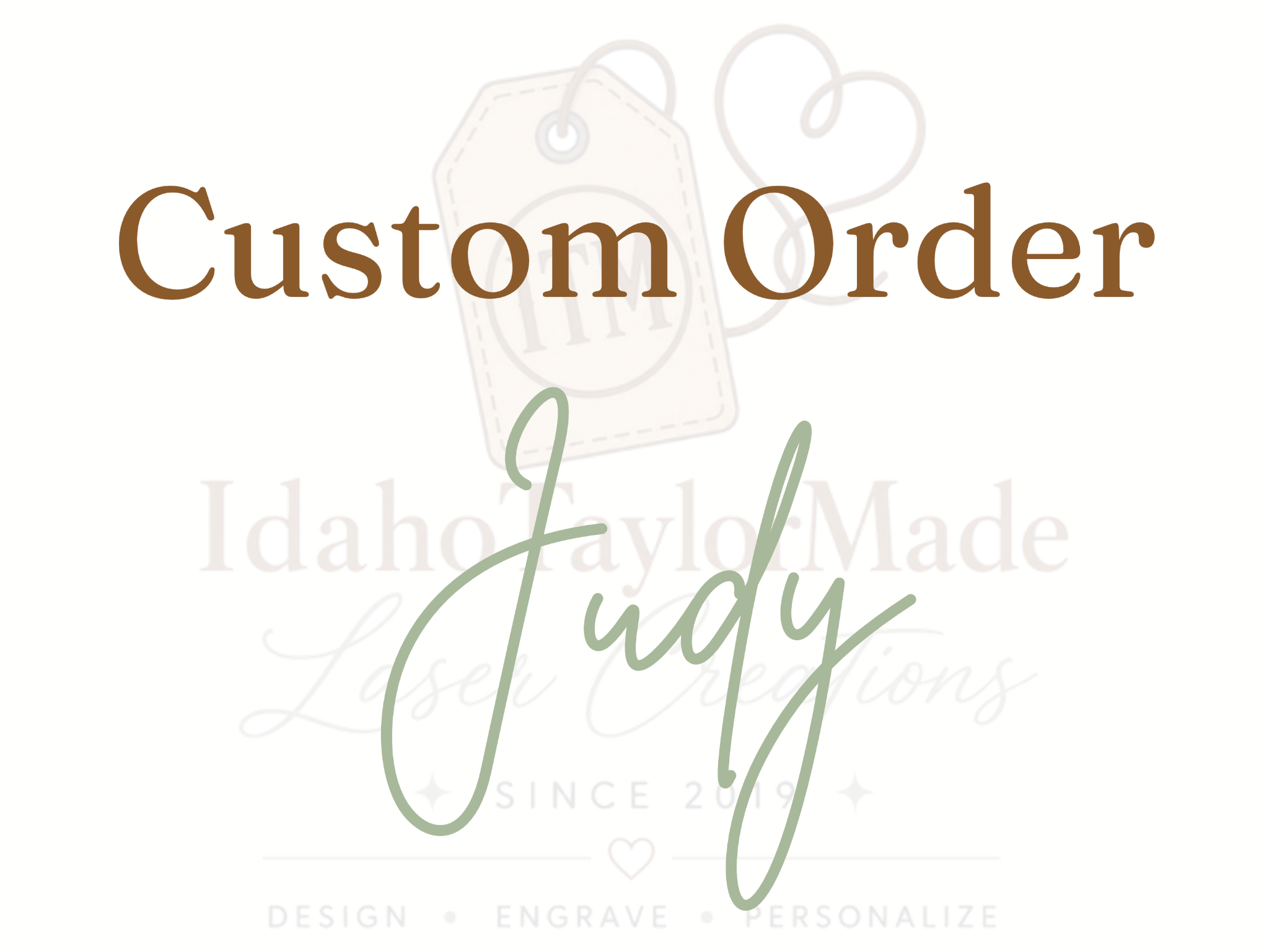 Custom Order for Judy — IdahoTaylorMade