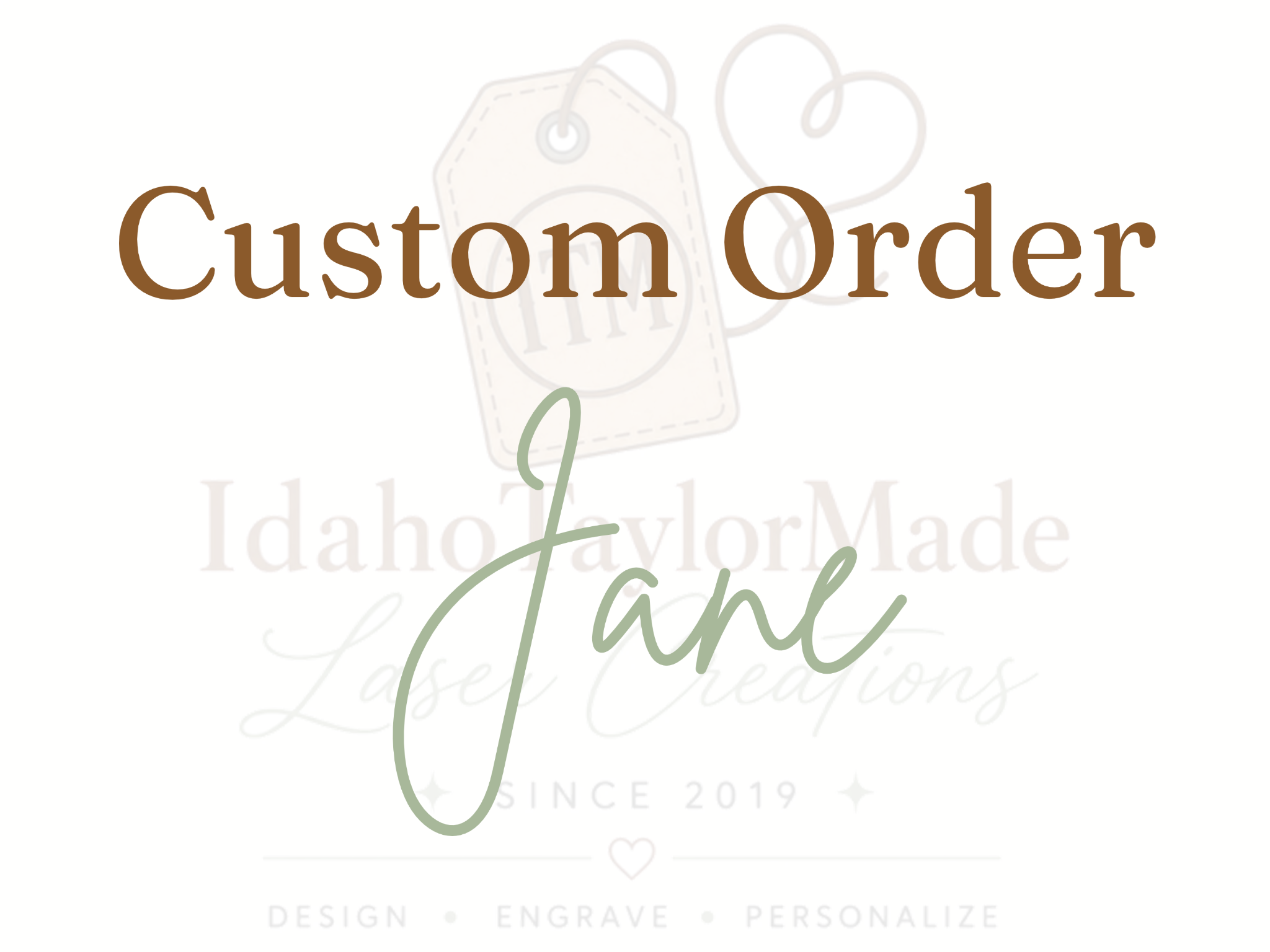 Custom order for Jane