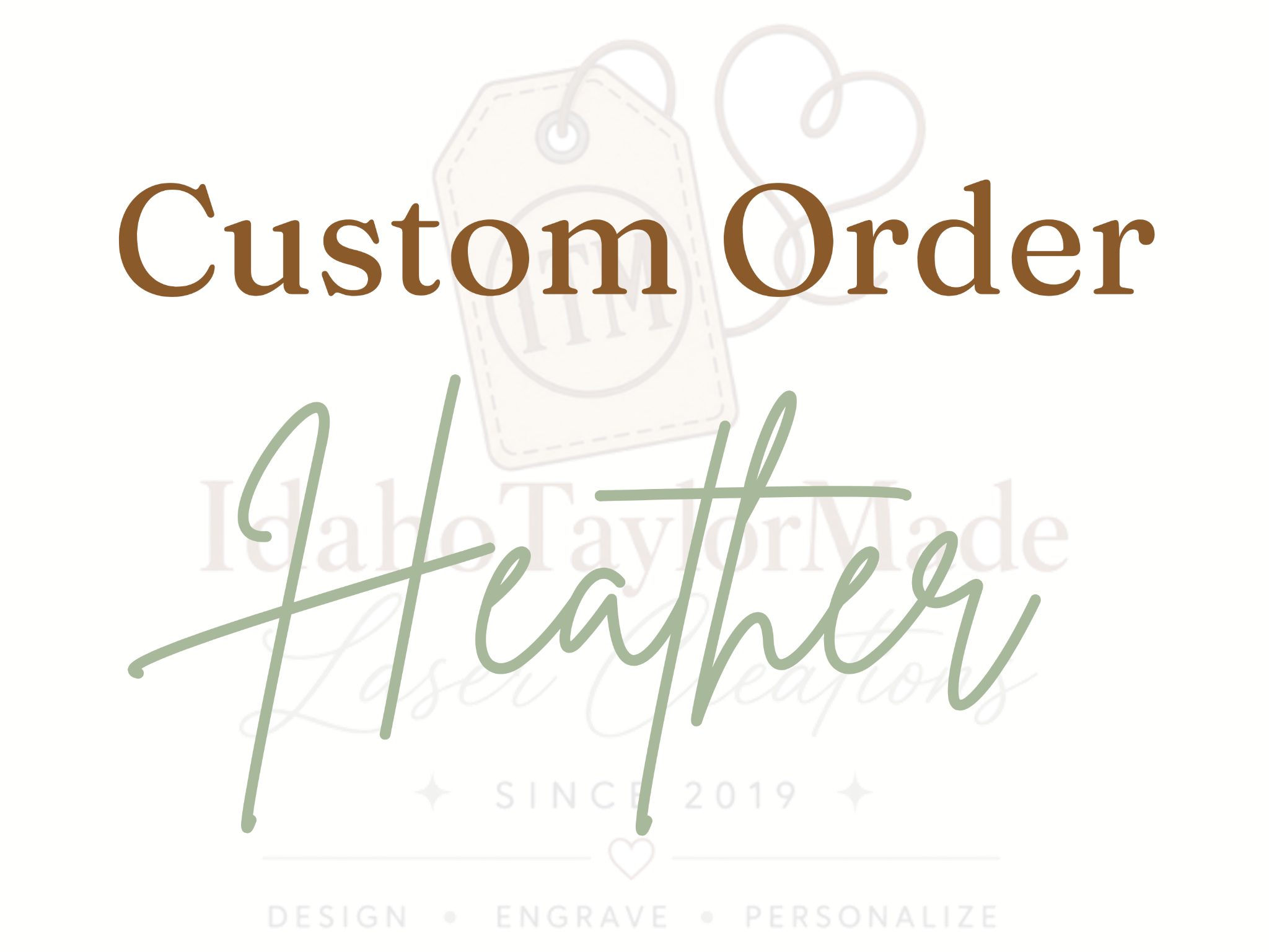 Custom Order for Heather — IdahoTaylorMade