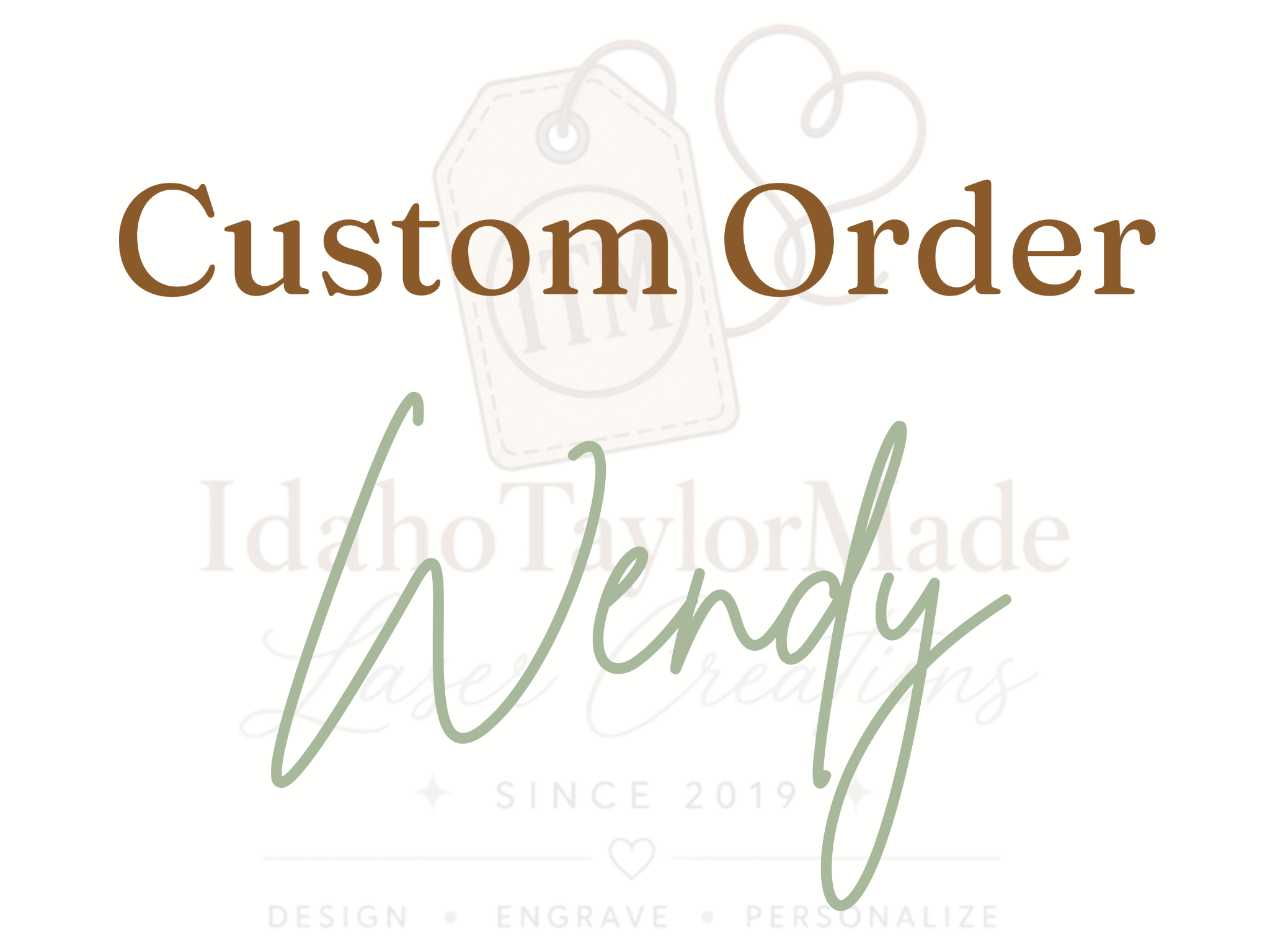Custom order for Wendy